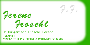 ferenc froschl business card